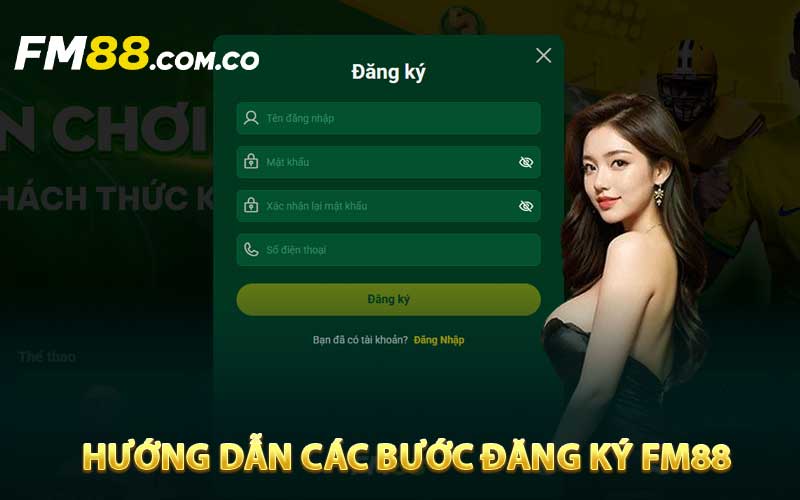 Hướng dẫn các bước đăng ký FM88